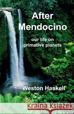 After Mendocino Weston Haskell 9781451500646