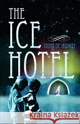 The Ice Hotel MC Foley 9781451509533