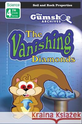 The Gumshoe Archives, Case# 4-3-2110: The Vanishing Diamonds - Level 2 Reader Robert E. Jacob 9781451516319