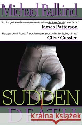 Sudden Death Michael Balkind 9781451524437 Createspace