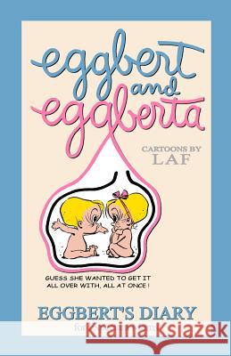 Eggbert and Eggberta L. a. F Judi Quelland 9781451524956