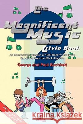 The Magnificent Music Trivia Book George &. Paul Buchheit 9781451526004
