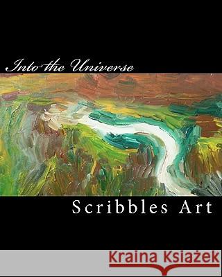 Into the Universe Scribbles Art 9781451531213 Createspace