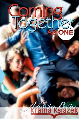 Coming Together: As One Alessia Brio 9781451535044 Createspace