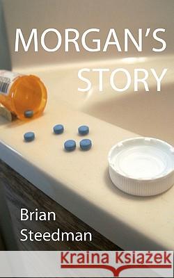 Morgan's Story Brian Steedman 9781451542417