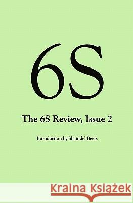 6S, The 6S Review, Issue 2 Beers, Shaindel 9781451548815 Createspace