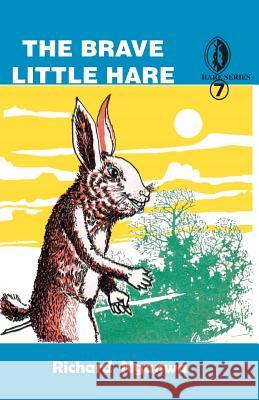 The Brave Little Hare Richard Nganwa 9781451551204 Createspace