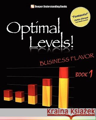 Optimal Levels!: Medical Flavor Book 1 Robert S. Murphy 9781451551655