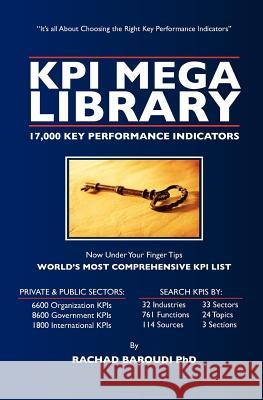 KPI Mega Library: 17,000 Key Performance Indicators Baroudi, Rachad 9781451551662 Createspace