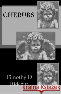 Cherubs Timothy D. Rideout 9781451556438