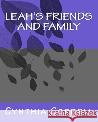 Leah's Friends and Family Cynthia Jurilla Cordell 9781451557121 Createspace