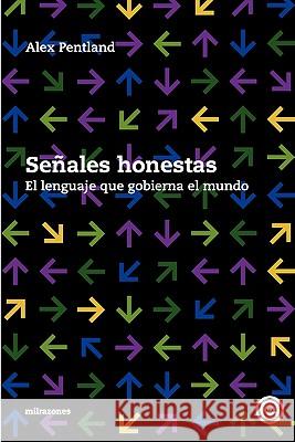 Señales honestas: El lenguaje que gobierna el mundo Pentland, Alex 9781451557596