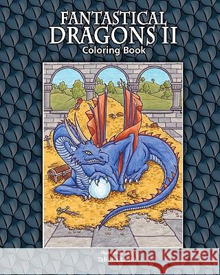 Fantastical Dragons II: Coloring Book Tabitha Ladin Tabitha Ladin 9781451560121