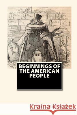 Beginnings Of The American People Mitchell, Joe Henry 9781451561135 Createspace