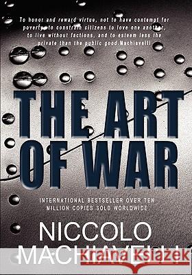 The Art of War Niccolo Machiavelli 9781451564037 Createspace