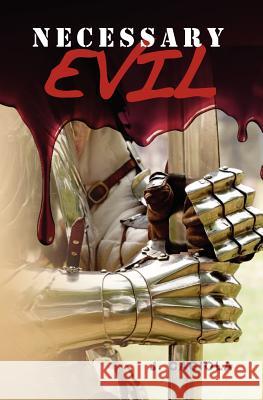 Necessary Evil J. Caciola 9781451567762 Createspace