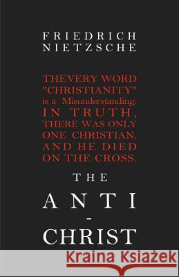 The Anti-Christ Friedrich Wilhelm Nietzsche 9781451574814