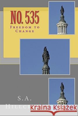 No. 535: Freedom to Change S. A. Hillcrest Megan Soyars 9781451574913 Createspace