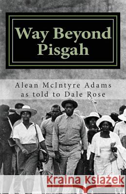 Way Beyond Pisgah: Inside Integration in Small Town Mississippi Alean McIntyre Adams Brenda Jones Smith S. D. Rose 9781451575323