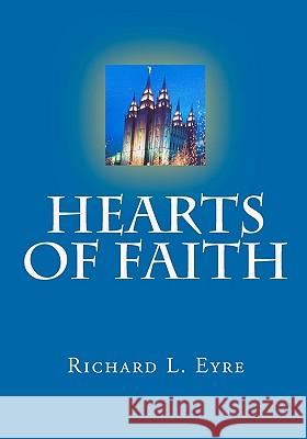 Hearts of Faith Richard L. Eyre 9781451577952