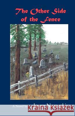 The Other Side of the Fence Joyce Nowacki 9781451594942 Createspace