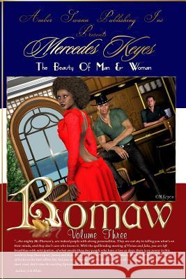 Bomaw - Volume Three: The Beauty of Man and Woman Mercedes Keyes Lawrence James 9781451595345 Createspace
