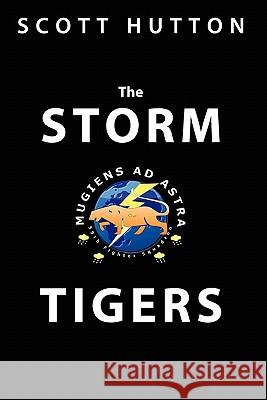 The Storm Tigers Scott Hutton 9781451597011