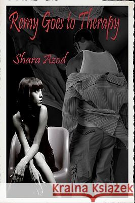 Remy Goes to Therapy: Book Two in the Chevalier Series Shara Azod Jennifer Puckett 9781451598094 Createspace