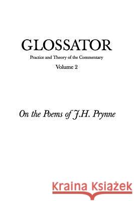Glossator: Practice and Theory of the Commentary: On the Poems of J.H. Prynne Ryan Dobran Josh Stanley Ryan Dobran 9781451599374 Createspace
