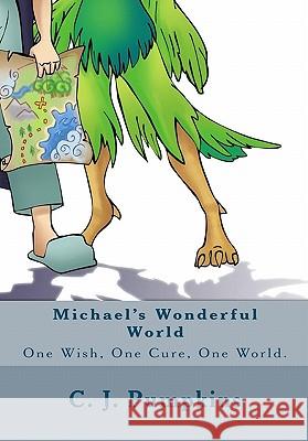 Michael's Wonderful World C. J. Pumpkins 9781451599824 Createspace