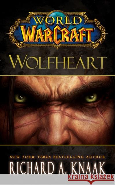 World of Warcraft: Wolfheart Richard A. Knaak 9781451605761