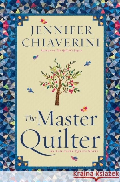 The Master Quilter: An ELM Creek Quilts Novel Chiaverini, Jennifer 9781451606119 Simon & Schuster