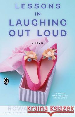 Lessons in Laughing Out Loud Rowan Coleman 9781451606416 Gallery Books