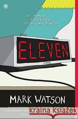 Eleven Mark Watson 9781451606782 Scribner Book Company