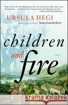 Children and Fire Ursula Hegi 9781451608304 Scribner Book Company