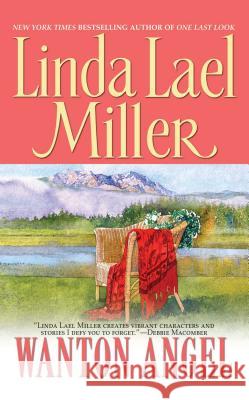 Wanton Angel Linda Lael Miller, Linda Marrow 9781451611144 Simon & Schuster