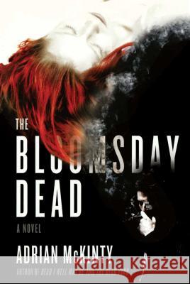 The Bloomsday Dead Adrian McKinty 9781451613230 Scribner Book Company