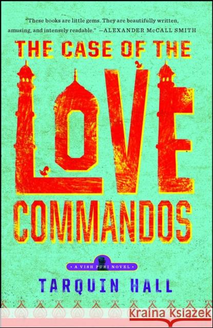 The Case of the Love Commandos Tarquin Hall 9781451613285