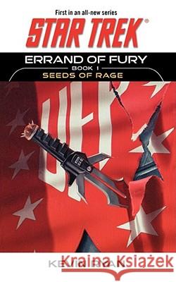 Star Trek: The Original Series: Errand of Fury Book #1: Seeds of Rage Kevin Ryan 9781451613452 Star Trek