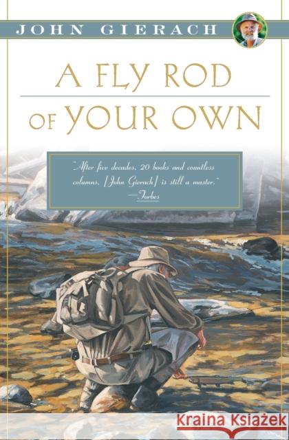A Fly Rod of Your Own John Gierach 9781451618358 Simon & Schuster