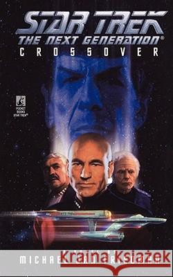 Star Trek: The Next Generation: Crossover Michael Jan Friedman 9781451623413 Pocket Books