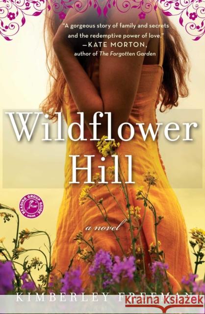 Wildflower Hill Kimberley Freeman 9781451623499 Touchstone Books