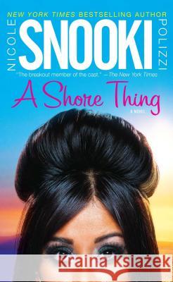 Shore Thing Polizzi, Nicole Snooki 9781451623758