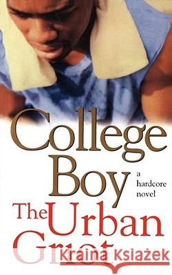 College Boy The Urban Griot 9781451623949 Simon & Schuster