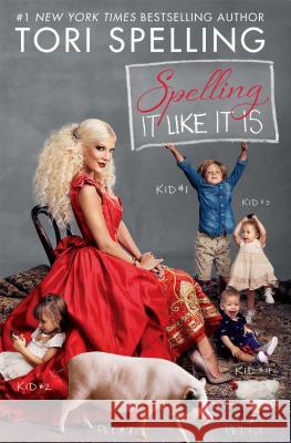 Spelling It Like It Is Tori Spelling 9781451628616
