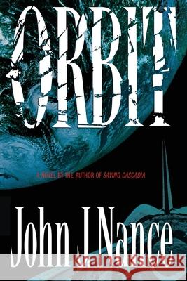 Orbit John J. Nance 9781451631715 Simon & Schuster