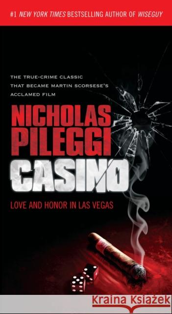 Casino: Love and Honor in Las Vegas Nicholas Pileggi Larry Shandling 9781451635676 Pocket Books