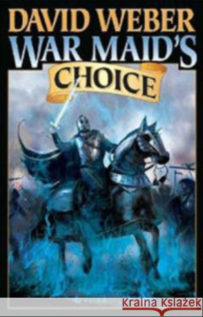 War Maid's Choice, 4 Weber, David 9781451639018 0