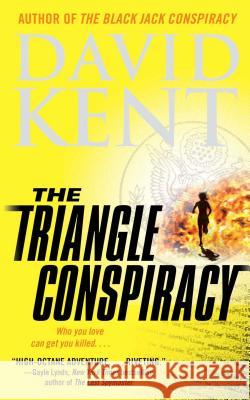 The Triangle Conspiracy David Kent 9781451641752