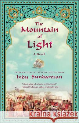 The Mountain of Light Indu Sundaresan 9781451643510 Washington Square Press
